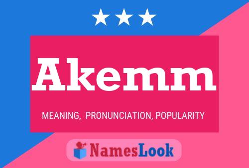 Akemm Name Poster