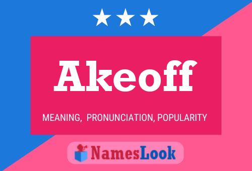 Akeoff Name Poster