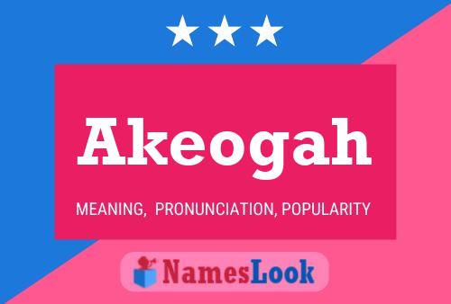 Akeogah Name Poster