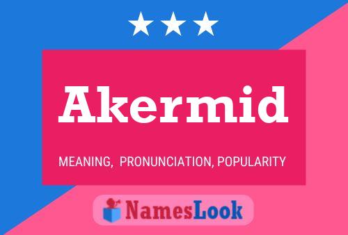 Akermid Name Poster