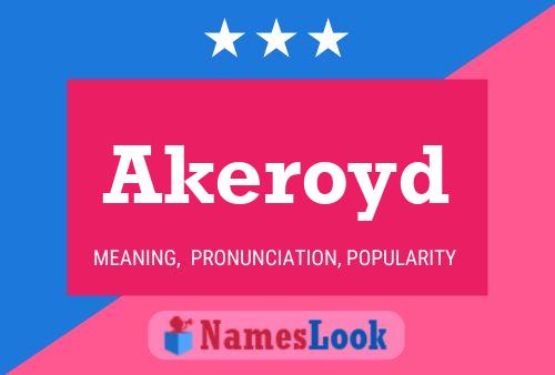 Akeroyd Name Poster