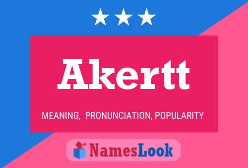 Akertt Name Poster