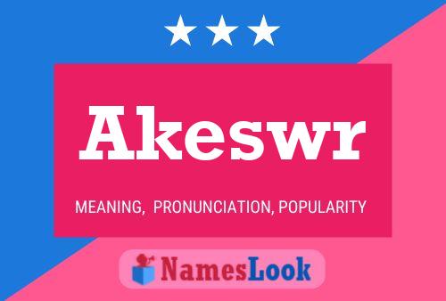 Akeswr Name Poster