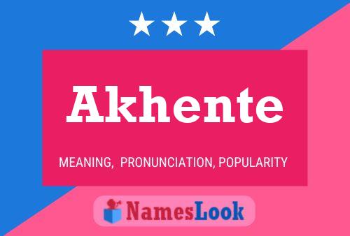 Akhente Name Poster