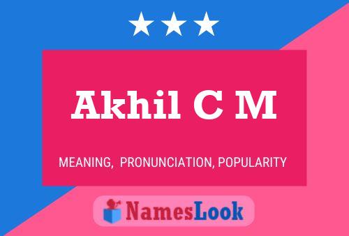 Akhil C M Name Poster