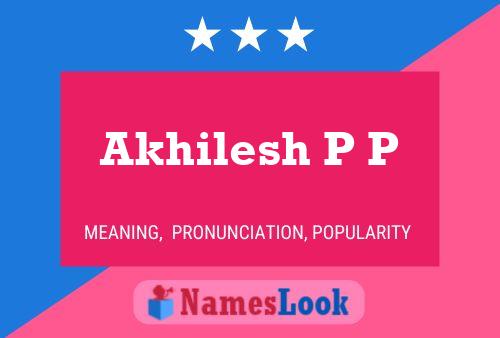 Akhilesh P P Name Poster