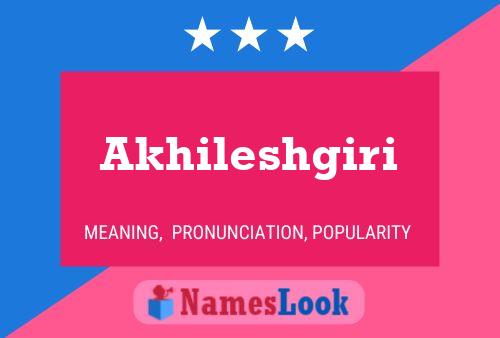 Akhileshgiri Name Poster