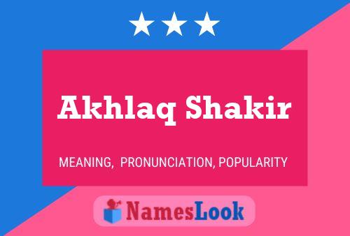 Akhlaq Shakir Name Poster