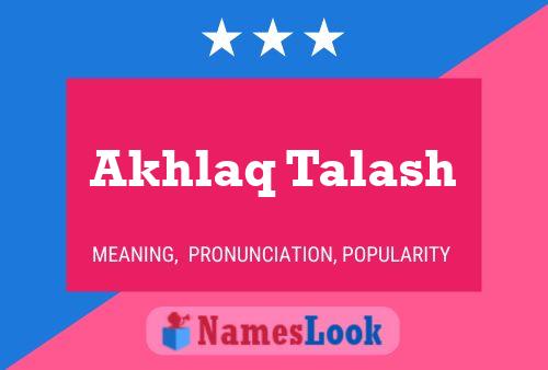 Akhlaq Talash Name Poster