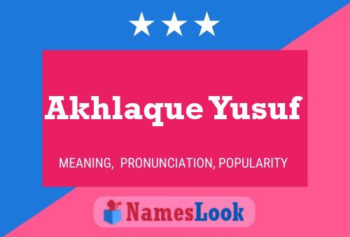 Akhlaque Yusuf Name Poster