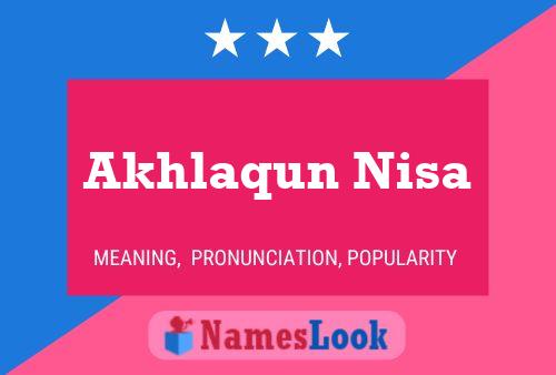 Akhlaqun Nisa Name Poster