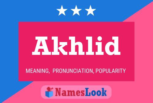 Akhlid Name Poster