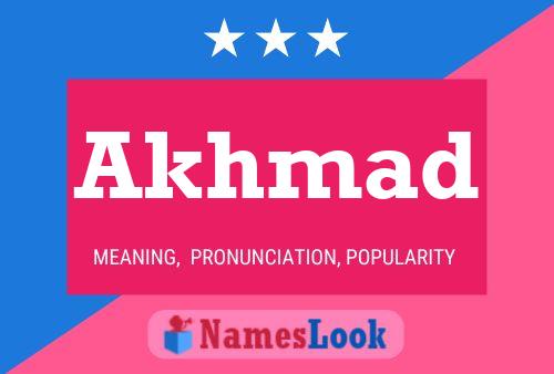 Akhmad Name Poster