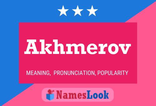 Akhmerov Name Poster