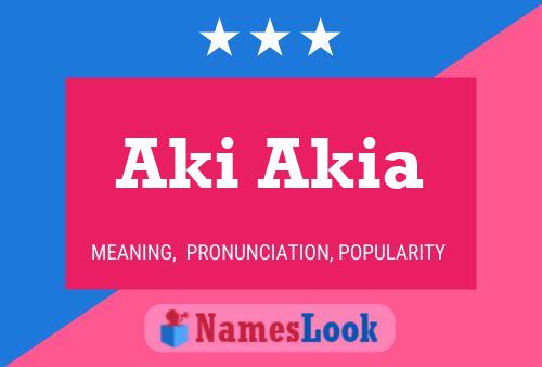 Aki Akia Name Poster