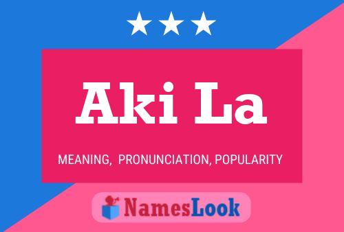 Aki La Name Poster