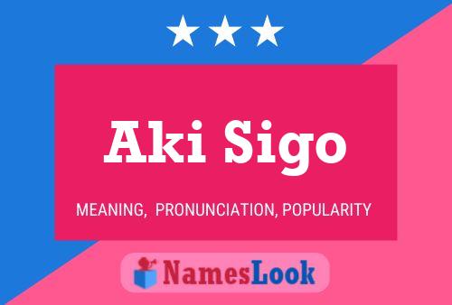 Aki Sigo Name Poster