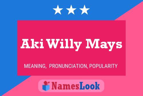 Aki Willy Mays Name Poster