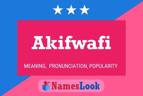 Akifwafi Name Poster