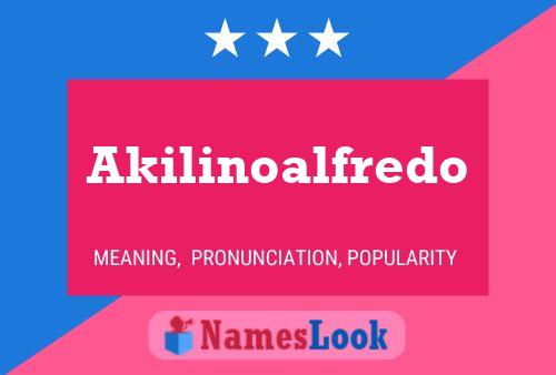 Akilinoalfredo Name Poster