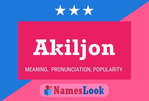 Akiljon Name Poster