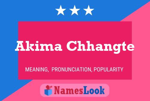 Akima Chhangte Name Poster