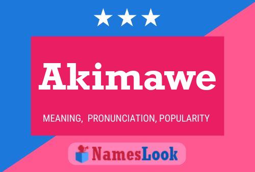 Akimawe Name Poster