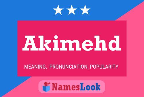 Akimehd Name Poster