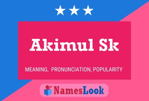 Akimul Sk Name Poster