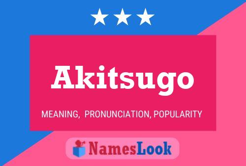 Akitsugo Name Poster