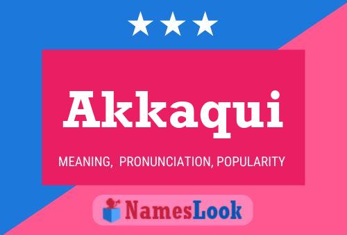 Akkaqui Name Poster