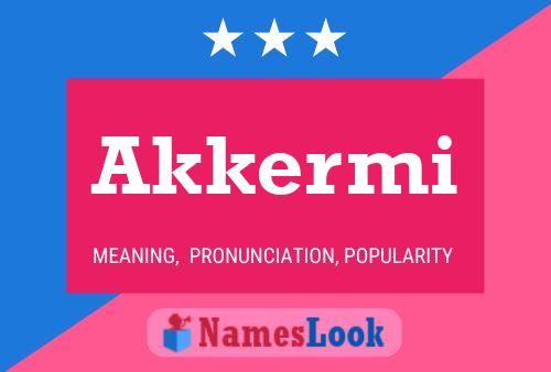 Akkermi Name Poster