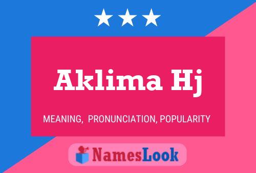 Aklima Hj Name Poster