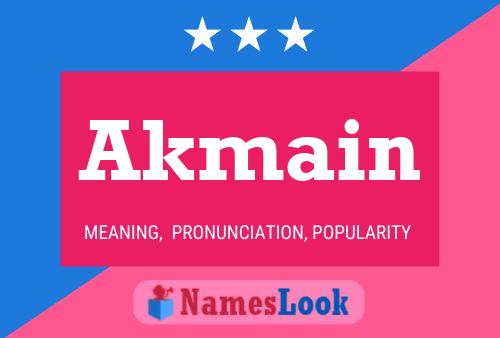 Akmain Name Poster