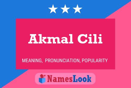 Akmal Cili Name Poster