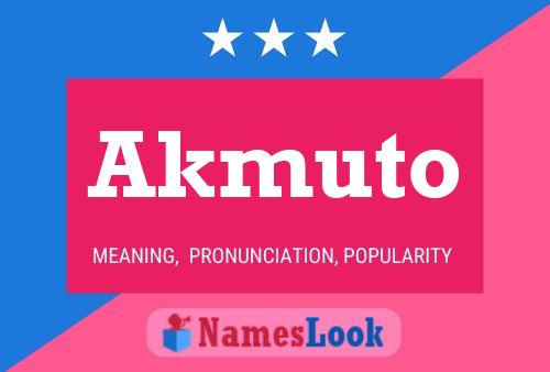 Akmuto Name Poster