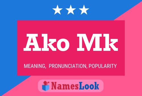 Ako Mk Name Poster