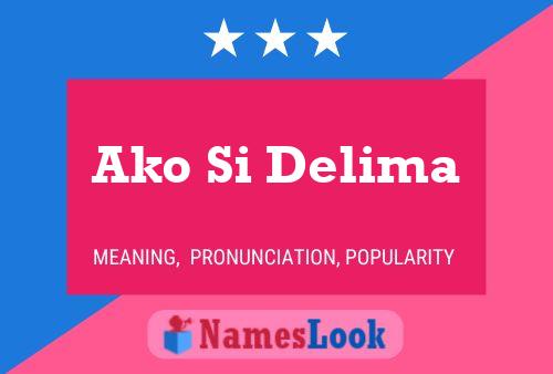 Ako Si Delima Name Poster