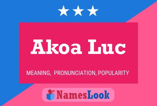 Akoa Luc Name Poster