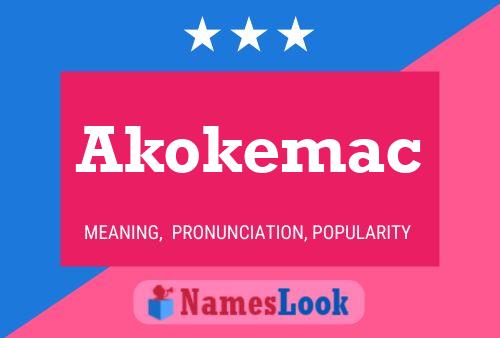 Akokemac Name Poster