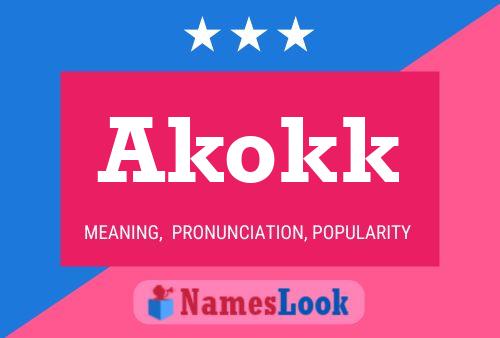 Akokk Name Poster