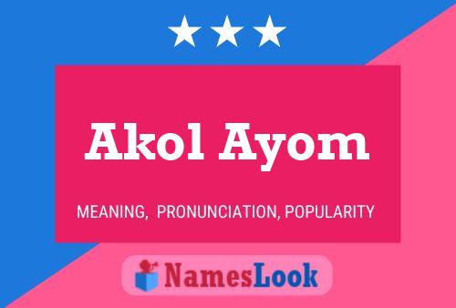 Akol Ayom Name Poster