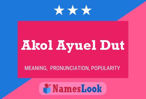 Akol Ayuel Dut Name Poster