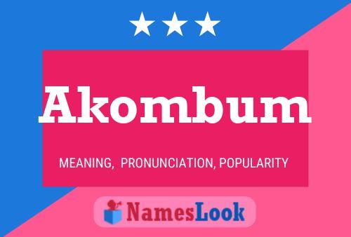 Akombum Name Poster