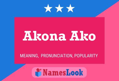 Akona Ako Name Poster