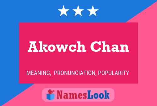 Akowch Chan Name Poster