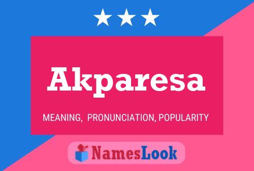 Akparesa Name Poster