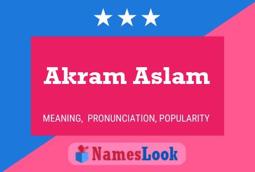 Akram Aslam Name Poster