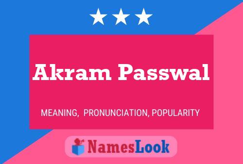 Akram Passwal Name Poster