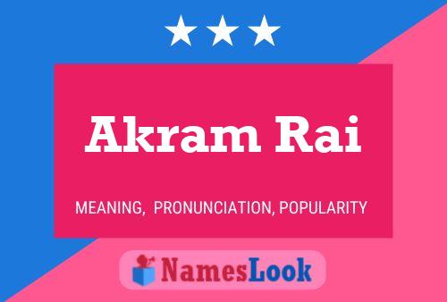 Akram Rai Name Poster